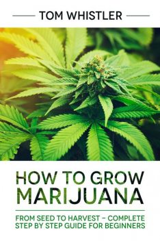 How to Grow Marijuana, Tom Whistler