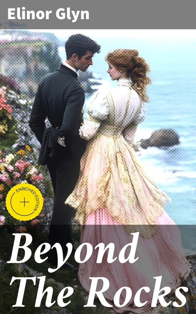 Beyond The Rocks, Elinor Glyn