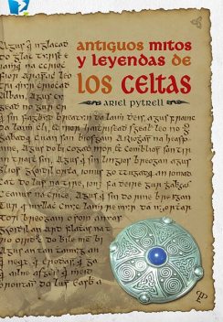 Antiguos mitos y leyendas Celtas, Ariel Pytrell