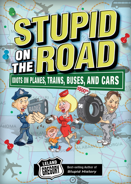 Stupid on the Road, Leland Gregory