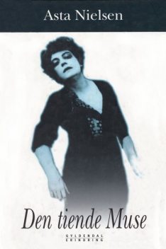 Den tiende muse, Asta Nielsen