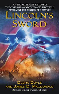 Lincoln's Sword, James MacDonald, Debra Doyle