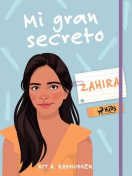 Mi gran secreto: Zahira, Kit A. Rasmussen