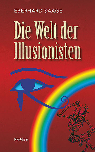 Die Welt der Illusionisten, Eberhard Saage