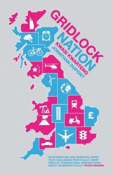 Gridlock Nation, Kwasi Kwarteng, Jonathan Dupont