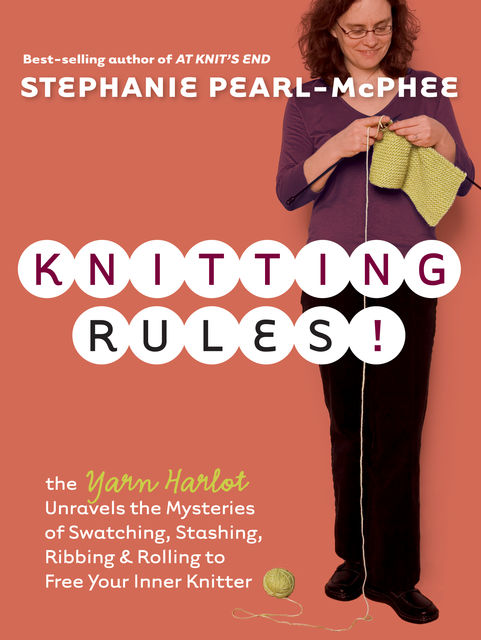 Knitting Rules, Stephanie Pearl-McPhee