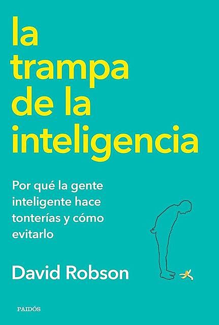 La trampa de la inteligencia, David Robson