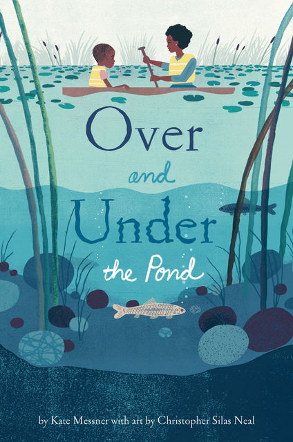 Over and Under the Pond, Kate Messner