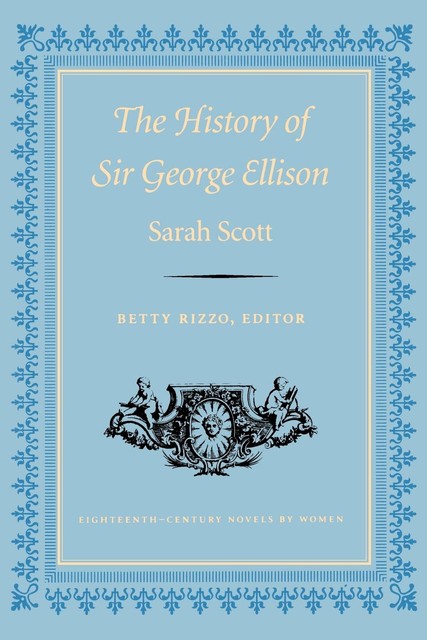 The History of Sir George Ellison, Sarah Scott