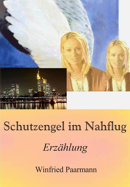 Schutzengel im Nahflug, Winfried Paarmann
