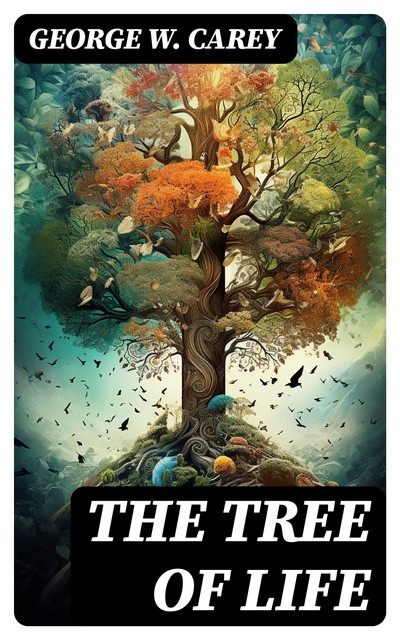 The Tree of Life, George Carey