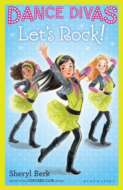 Dance Divas: Let's Rock!, Sheryl Berk
