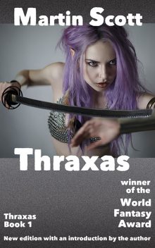 Thraxas and the Ice Dragon Book 1, Martin Scott