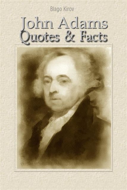 John Adams: Quotes & Facts, Blago Kirov