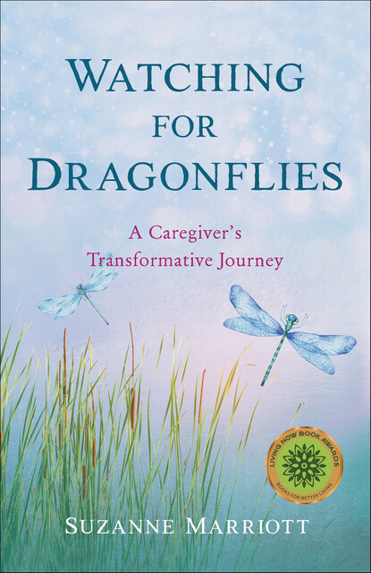 Watching for Dragonflies, Suzanne Marriott