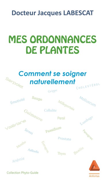 Mes ordonnances de plantes, Jacques Labescat