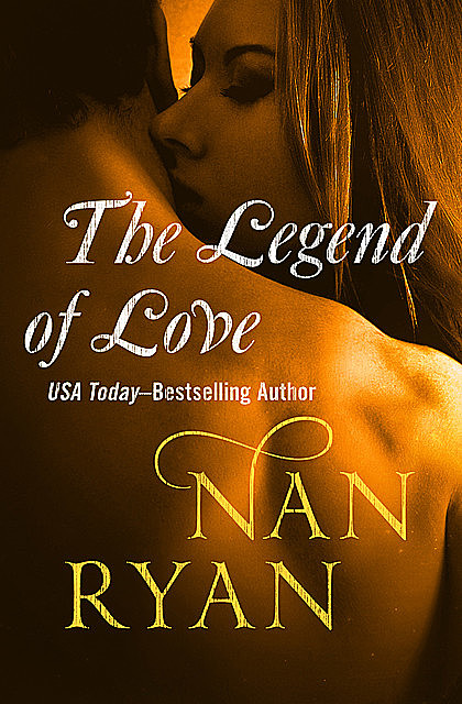 The Legend of Love, Nan Ryan