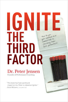Ignite The Third Factor, Peter Jensen