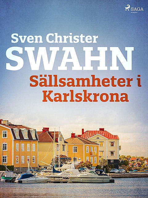 Sällsamheter i Karlskrona, Sven Christer Swahn