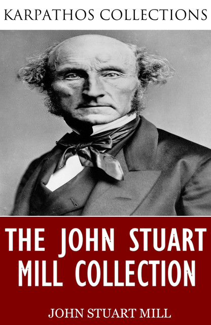 The John Stuart Mill Collection, John Stuart Mill