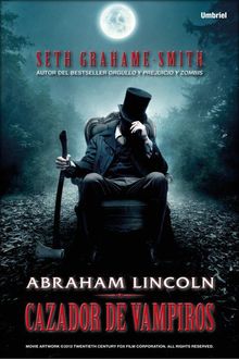 Abraham Lincoln, Cazador De Vampiros, Seth Grahame-Smith