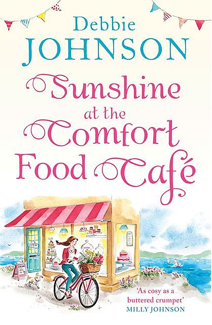 Sunshine at the Comfort Food Cafe, Debbie Johnson