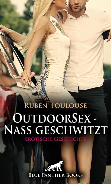 OutdoorSex – Nass geschwitzt | Erotische Geschichte, Ruben Toulouse