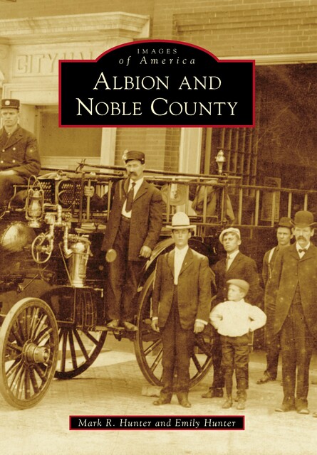 Albion and Noble County, Emily Hunter, Mark Hunter