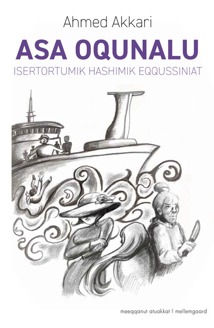 ASA OQUNALU – Isertortumik hashimik eqqussiniat, Ahmed Akkari