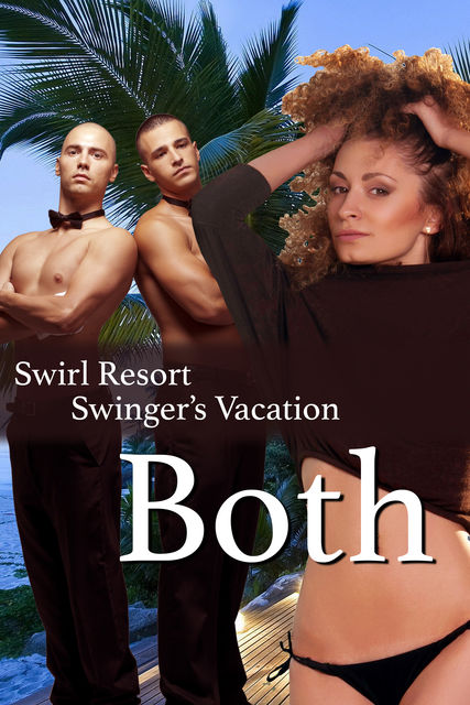 The Swirl Resort Swinger's Vacation, Both, Olivia Hampshire