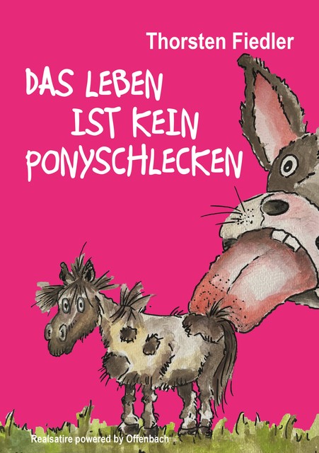 Das Leben ist kein Ponyschlecken, Thorsten Fiedler