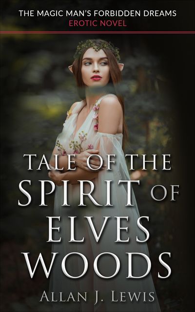 Tale of the Spirit of Elves Woods, Lewis Allan J.