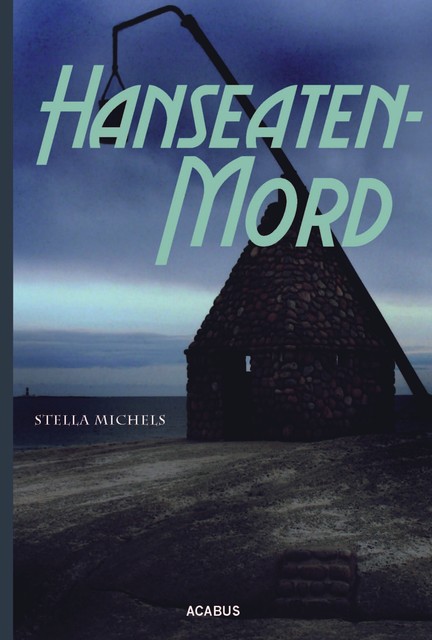 Hanseaten-Mord, Stella Michels