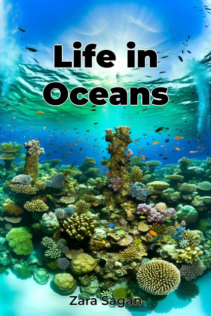 Life in Oceans, Zara Sagan