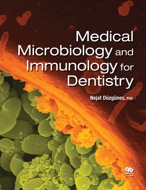 Medical Microbiology and Immunology for Dentistry, Nejat Düzgünes