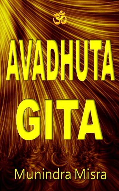 Sri Avadhuta Gita, Munindra Misra