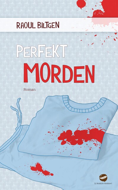 perfekt morden, Raoul Biltgen