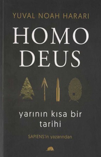Homo Deus: Yarının Kısa Bir Tarihi, Yuval Noah Harari