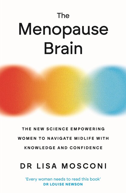 The Menopause Brain, Lisa Mosconi