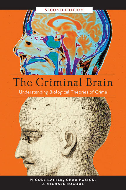 The Criminal Brain, Second Edition, Nicole Rafter