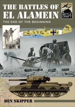 The Battles of El Alamein, Ben Skipper