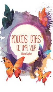 Poucos dias de uma vida, Edilaine Cagliari