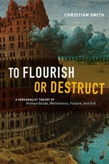 To Flourish or Destruct, Christian Smith