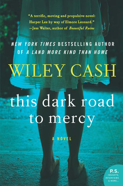 This Dark Road to Mercy, Wiley Cash