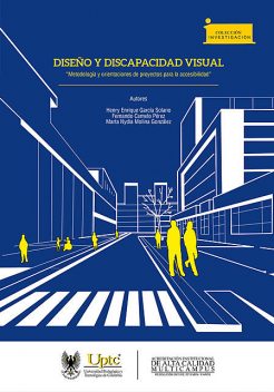 Diseño y discapacidad visual, Fernando Burgos Pérez, Henry Enrique García Solano, Martha Nydia Molina González