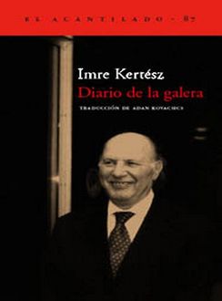 Diario De La Galera, Imre Kertész