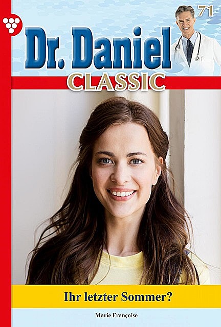 Dr. Daniel Classic 71 – Arztroman, Marie Françoise