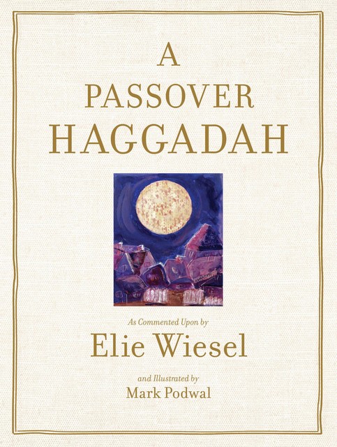 A Passover Haggadah, Elie Wiesel