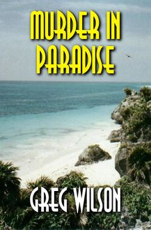 Murder In Paradise, Greg Wilson