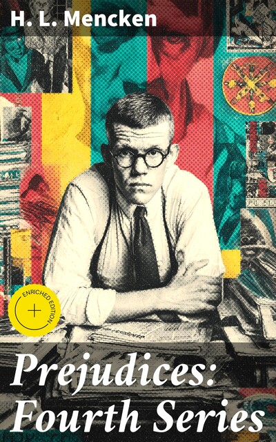 Prejudices: Fourth Series, H.L.Mencken